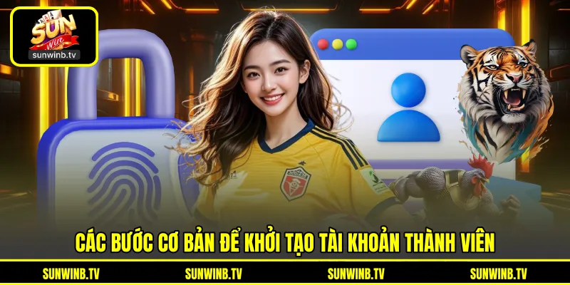 Đăng Ký SUNWIN - Tạo Tài Khoản Mới Qua Những Bước Đơn Giản