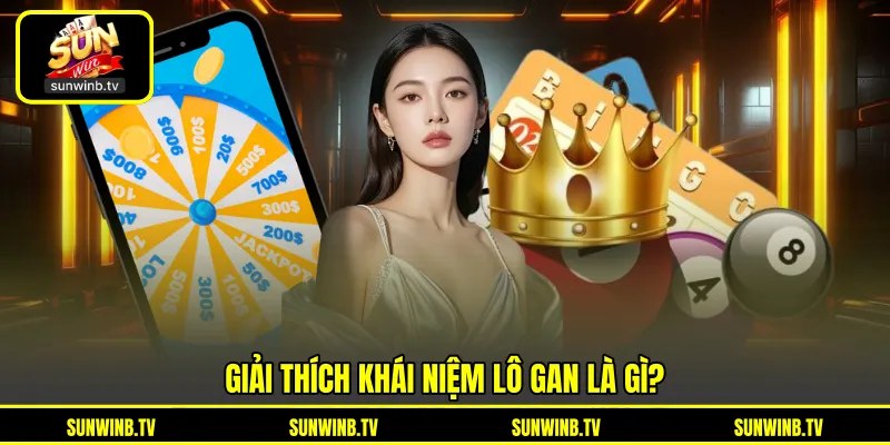 Lo Gan Là Gì? - Giải Thích Khái Niệm Và Cách Nhận Biết