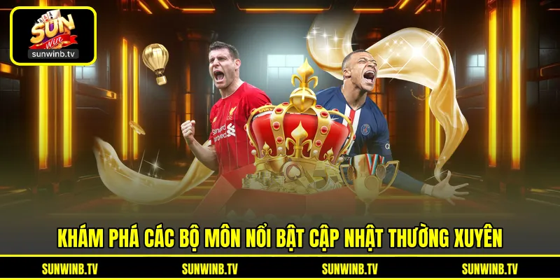 Thể Thao SUNWIN - Khám Phá Sân Chơi Với Nhiều Bộ Môn Thể Thao SUNWIN - Khám Phá Sân Chơi Với Nhiều Bộ Môn