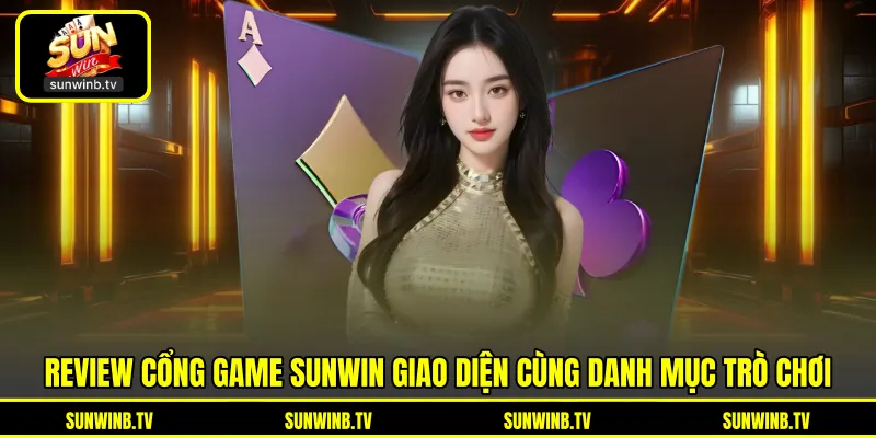 Review Cổng Game SUNWIN - Đánh Giá Toàn Diện Về Trải Nghiệm