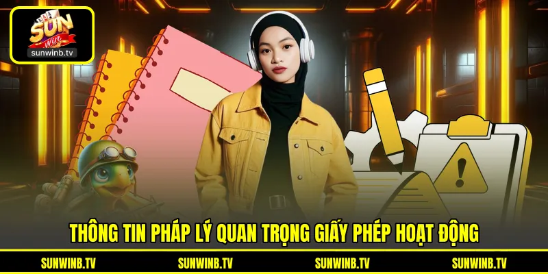 Giấy Phép Hoạt Động - Thông Tin Pháp Lý Cần Biết Về SUNWIN